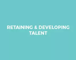 Retaining and developing talent