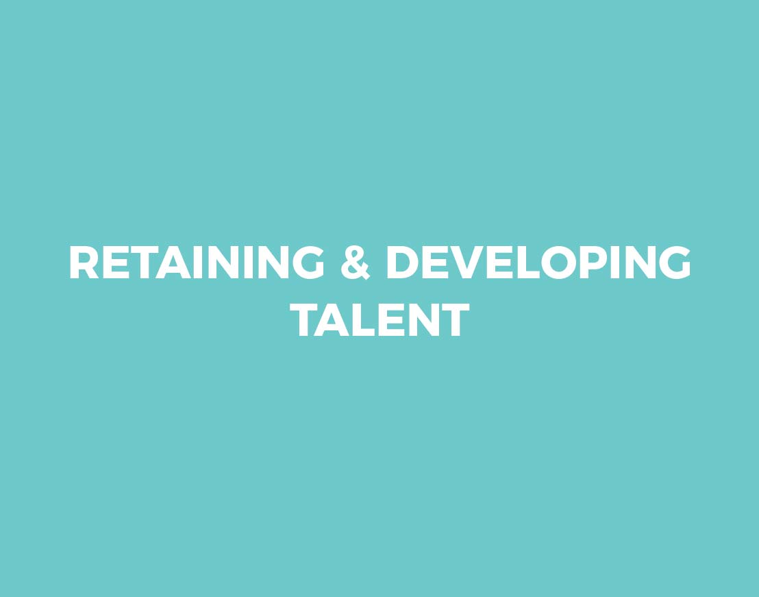 Retaining and developing talent